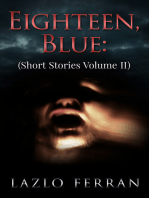 Eighteen, Blue (Short Stories Volume II)
