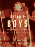 Ontario Boys: Masculinity and the Idea of Boyhood in Postwar Ontario, 1945--1960