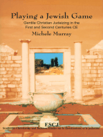Playing a Jewish Game: Gentile Christian Judaizing in the First and Second Centuries CE