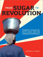 From Sugar to Revolution: Women’s Visions of Haiti, Cuba, and the Dominican Republic