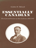 Essentially Canadian: The Life and Fiction of Alan Sullivan 1868-1947