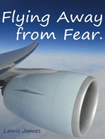 Flying Away from Fear: Take a leap and Fly away.