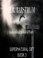 Supernatural Gift: Inspirational Stories of Faith Book 3