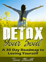 Detox Your Soul-A 30 Day Roadmap to Loving Yourself
