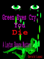 Green Eyes Cry, You Die a Layton Shayne Mystery