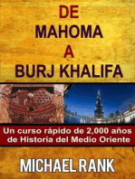 De Mahoma a Burj Khalifa: Un curso rápido de 2,000 años de Historia del Medio Oriente
