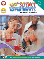 100+ Science Experiments for School and Home, Grades 5 - 8