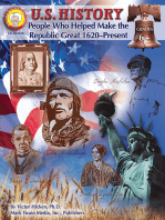 U.S. History, Grades 6 - 8: People Who Helped Make the Republic Great: 1620-Present