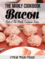 The Manly Cookbook: Bacon: The Manly Cookbook Series, #1