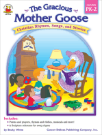 The Gracious Mother Goose, Grades PK - 2: Christian Rhymes, Songs, and Stories