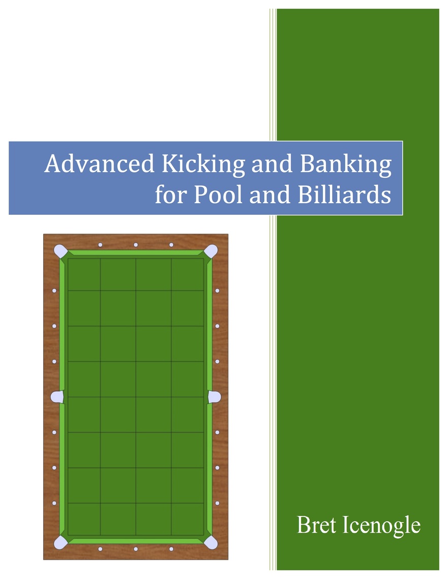 Advanced Kicking and Banking for Pool and Billiards by Bret Icenogle