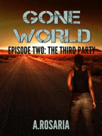 Gone World: Episode Two (The third party)