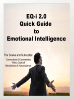 EQ-i 2.0 Quick Guide to Emotional Intelligence: The Scales and Subscales, Connections and Commentary With a Dash of Mindfulness and Neuroscience
