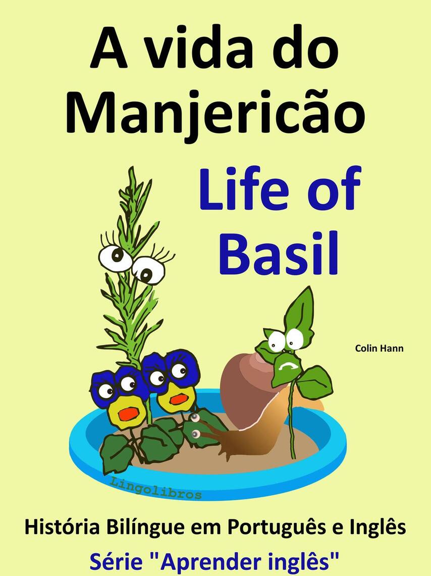 Read A vida do Manjericão Life of Basil. História Bilíngue em Inglês e