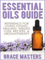 Essential Oils Guide: Reference for Living Young, Healing, Weight Loss, Recipes & Aromatherapy