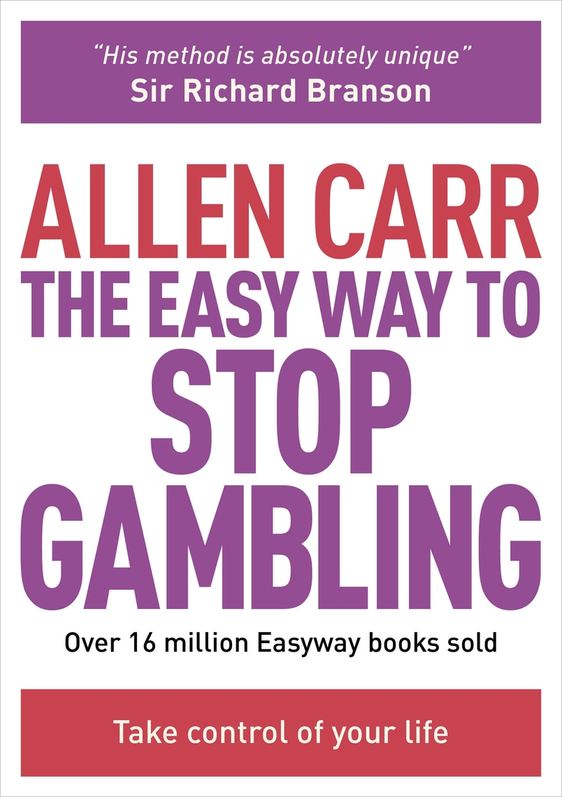 The Easy Way to Stop Gambling by Allen Carr Book Read Online