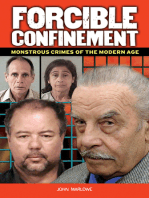 Forcible Confinement: Monstrous Crimes of the Modern Age