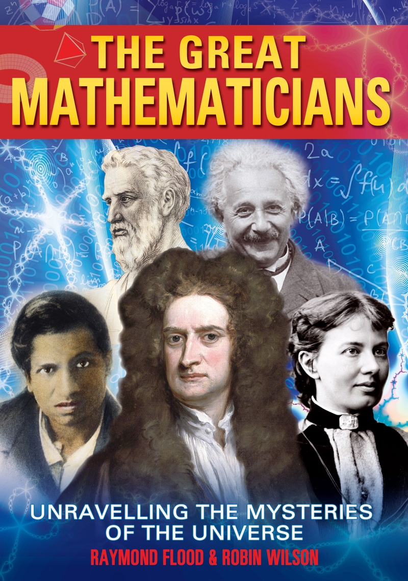 The Great Mathematicians by Raymond Flood, Robin Wilson - Ebook | Everand