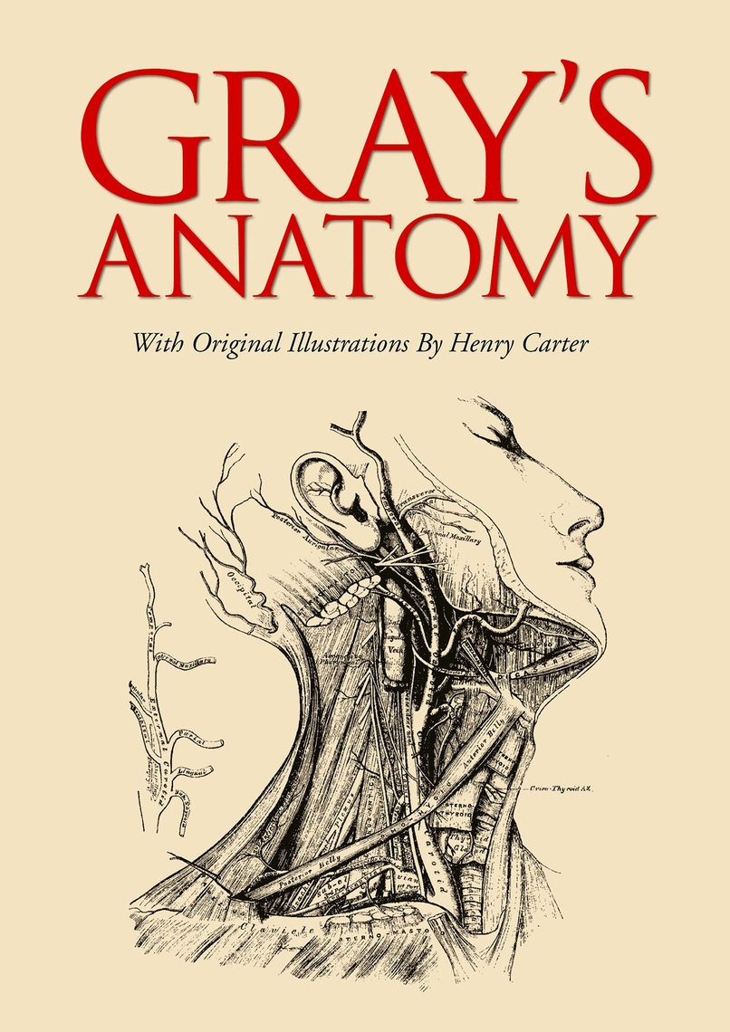 Gray's Anatomy by Henry Gray, Henry Carter, George Davidson (Ebook