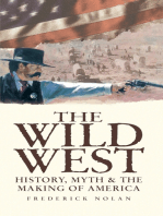 The Wild West: History, myth & the making of America