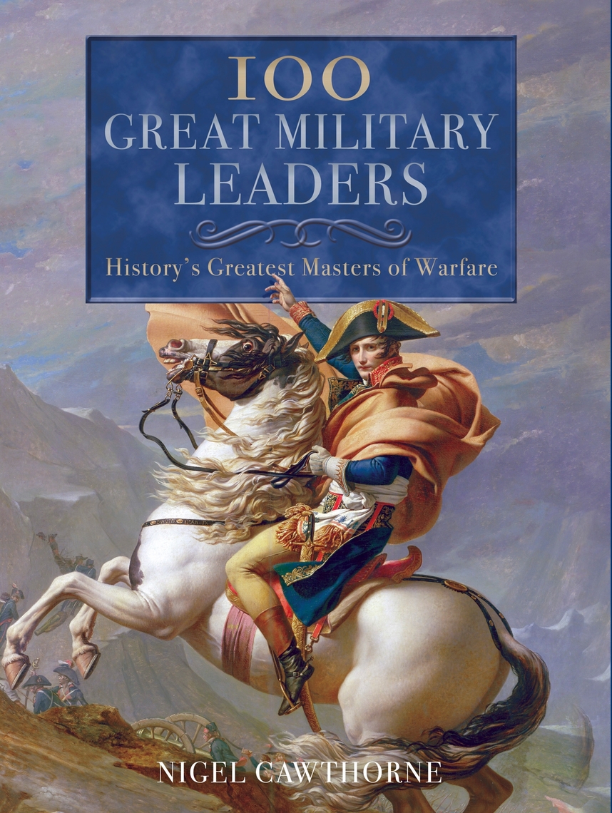 100 Great Military Leaders by Nigel Cawthorne Book Read Online
