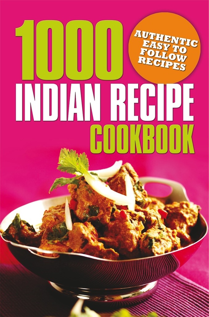 Read 1000 Indian Recipe Cookbook Online by Arcturus Publishing | Books