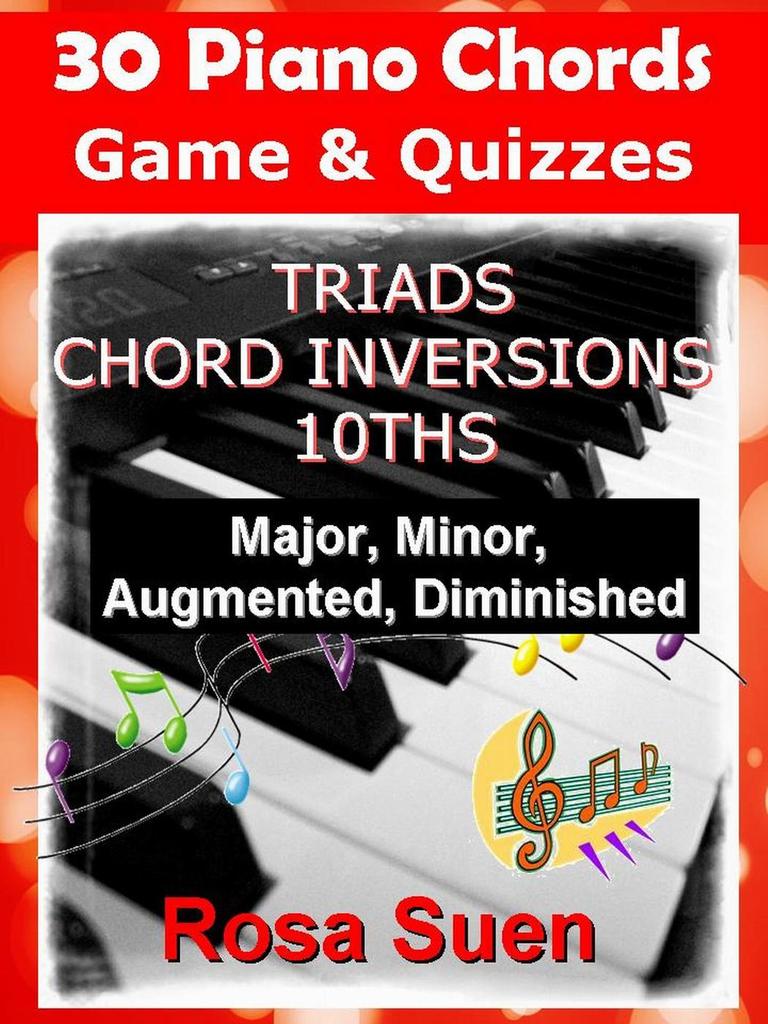 Read 30 Piano Chords Games & Quizzes Triads, Chord Inversions, 10ths Major, Minor