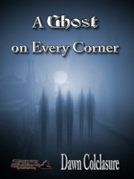 A Ghost on Every Corner