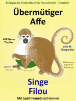 Bilinguales Kinderbuch in Französisch - Deutsch: Übermütiger Affe hilft Herrn Tischler — Singe Filou aide M. Charpentier. Mit Spaß Französisch lernen