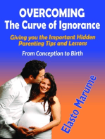 Overcoming The Curve of Ignorance: Giving You Important Hidden Parenting Tips and Lessons