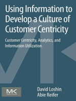 Using Information to Develop a Culture of Customer Centricity: Customer Centricity, Analytics, and Information Utilization