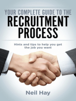 Your Complete Guide to the Recruitment Process: Hints and Tips to Help You Get the Job You Want