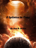 A Splinter in Time