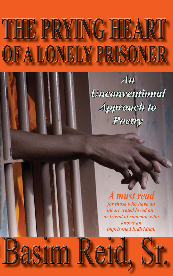 The Prying Heart of a Lonely Prisoner by Basim Reid, Jr (Ebook) - Read ...
