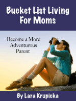 Bucket List Living For Moms: Become a More Adventurous Parent