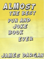 Almost the Best Pun and Joke Book Ever