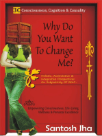 Why Do You Want To Change Me?
