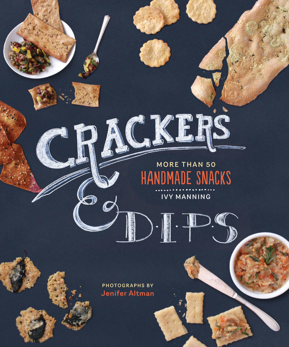 Crackers & Dips by Ivy Manning and Jenifer Altman Book Read Online