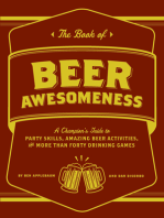 The Book of Beer Awesomeness: A Champion's Guide to Party Skills, Amazing Beer Activities, and More Than Forty Drinking Games