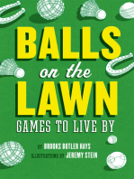 Balls on the Lawn: Games to Live By