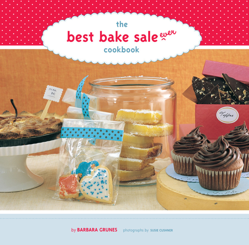 Read The Best Bake Sale Ever Cookbook Online by Barbara Grunes and