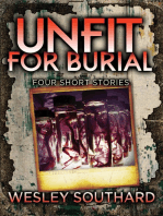 Unfit For Burial: Four Short Stories