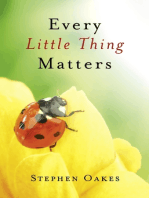 Every Little Thing Matters