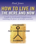 How To Live In The Here And Now