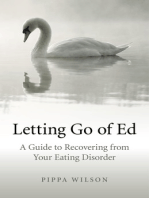 Letting Go of Ed: A Guide to Recovering from Your Eating Disorder