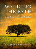 Walking the Path — The Cree to the Celtic