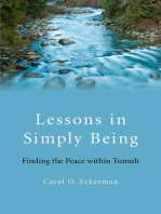 Lessons in Simply Being: Finding the Peace within Tumult