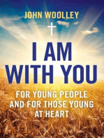 I Am With You: For Young People And For Those Young At Heart