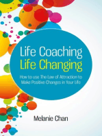 Life Coaching — Life Changing: How to use The Law of Attraction to Make Positive Changes in Your Life