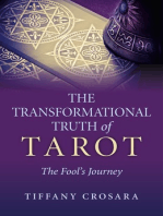 The Transformational Truth of Tarot: The Fool's Journey